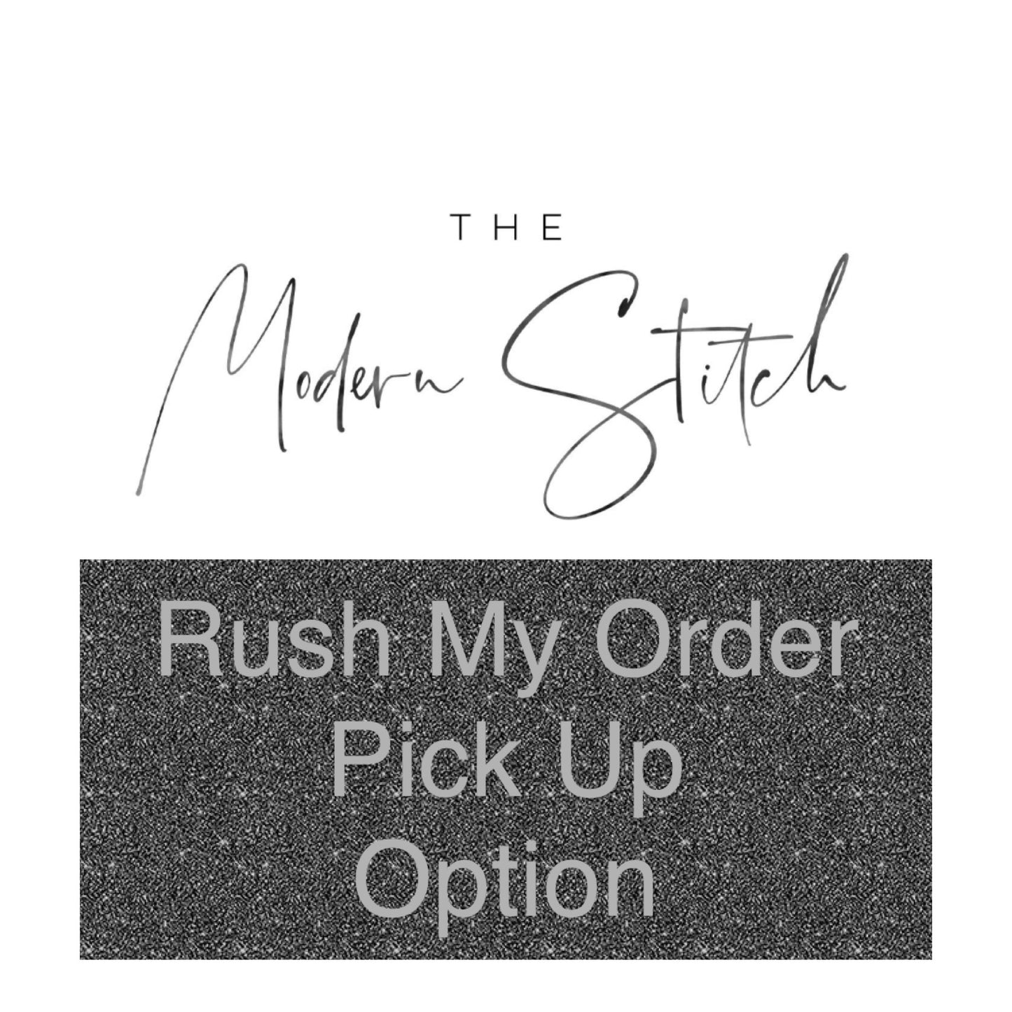 Rush My Order (local pick up)